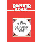 Brother' 'Adam: In Search of the Best Strains Bees