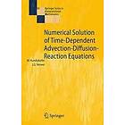 Willem Hundsdorfer, Jan G Verwer: Numerical Solution of Time-Dependent Advection-Diffusion-Reaction Equations