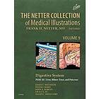 James C Reynolds: The Netter Collection of Medical Illustrations: Digestive System: Part III Liver, etc.