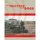 Sean Kelley: Hog Hunting With Dogs