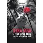 Dieter Duhm: Terra Nova. Global Revolution and the Healing of Love
