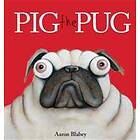 Aaron Blabey: Pig the Pug