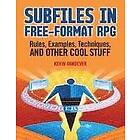 Kevin Vandever: Subfils in Free-Format RPG: Rules, Examples, Techniques, and other Cool Stuff