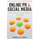 Randall M Craig: Online PR and Social Media for Experts, 5th Ed. (Illustrated): Develop Your Reputation, Get Found, Attract a Following
