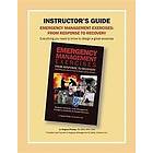 Regina Phelps: Instructor's Guide: Emergency Management Exercises: From Response to Recovery: Everything You Need Know Design a Great Exerci