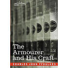 Charles John Ffoulkes: The Armourer and His Craft