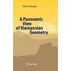 Marcel Berger: A Panoramic View of Riemannian Geometry