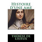 Therese De Lisieux: Histoire d'une ame