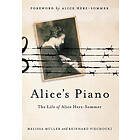 Melissa Müller, Reinhard Piechocki: Alice's Piano: The Life of Alice Herz-Sommer