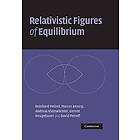 Reinhard Meinel: Relativistic Figures of Equilibrium