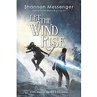 Shannon Messenger: Let the Wind Rise