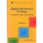 Mark S Nixon: Digital Electronics: A Primer Introductory Logic Circuit Design