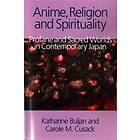 Katharine Buljan, Carole M Cusack: Anime, Religion and Spirituality