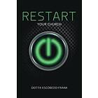 Dottie Escobedo-Frank: ReStart Your Church