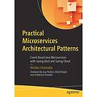 Binildas Christudas: Practical Microservices Architectural Patterns
