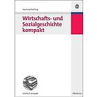 Hartmut Kiehling: Wirtschafts- und Sozialgeschichte kompakt