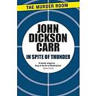 John Dickson Carr: In Spite of Thunder