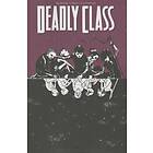 Rick Remender, Wes Craig, Lee Loughridge: Deadly Class Volume 2: Kids of the Black Hole