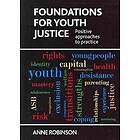 Anne Robinson: Foundations for Youth Justice