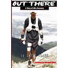 David Clark: Out There: A Story of Ultra Recovery