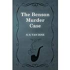 S S Van Dine: The Benson Murder Case