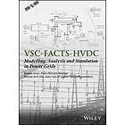 E Acha: VSC-FACTS-HVDC Analysis, Modelling and Simulation in Power Grids