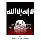 Charles River Editors: The Islamic State of Iraq and Syria: History ISIS/ISIL