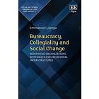 Emmanuel Lazega: Bureaucracy, Collegiality and Social Change