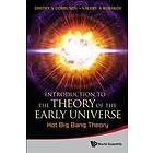 Valery A Rubakov, Dmitry S Gorbunov: Introduction To The Theory Of Early Universe: Hot Big Bang