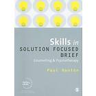 Paul Hanton: Skills in Solution Focused Brief Counselling and Psychotherapy