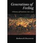 Barbara H Rosenwein: Generations of Feeling