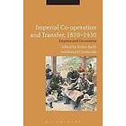 Dr Volker Barth, Dr Roland Cvetkovski: Imperial Co-operation and Transfer, 1870-1930