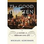 Michael Schudson: The Good Citizen