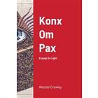 Aleister Crowley: Konx Om Pax