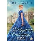 Bree Wolf: Once Upon a Devilishly Enchanting Kiss