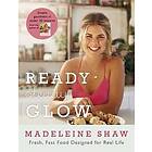 Madeleine Shaw: Ready, Steady, Glow