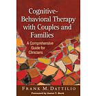 Frank M Dattilio: Cognitive-Behavioral Therapy with Couples and Families