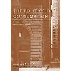 Martin Daunton, Matthew Hilton: The Politics of Consumption