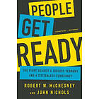 John Nichols, Robert W McChesney: People Get Ready