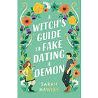Sarah Hawley: A Witch's Guide to Fake Dating a Demon