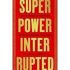 Michael Schuman: Superpower Interrupted