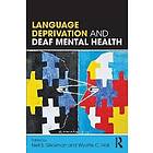 Neil S Glickman, Wyatte C Hall: Language Deprivation and Deaf Mental Health