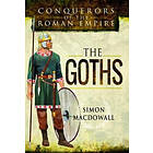 Simon MacDowall: Conquerors of the Roman Empire: The Goths