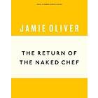 Jamie Oliver: The Return of the Naked Chef