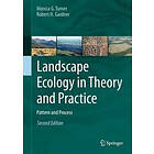 Monica G Turner, Robert H Gardner: Landscape Ecology in Theory and Practice