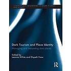 Leanne White, Elspeth Frew: Dark Tourism and Place Identity