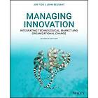 J Tidd: Managing Innovation Integrating Technological, Market and Organizational Change, Seventh Edition