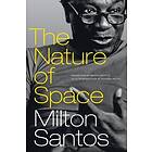 Milton Santos: The Nature of Space