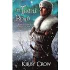 Kirby Crow: The Temple Road: Book Five of Scarlet and the White Wolf