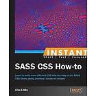 Alex Libby: Instant SASS CSS How-to